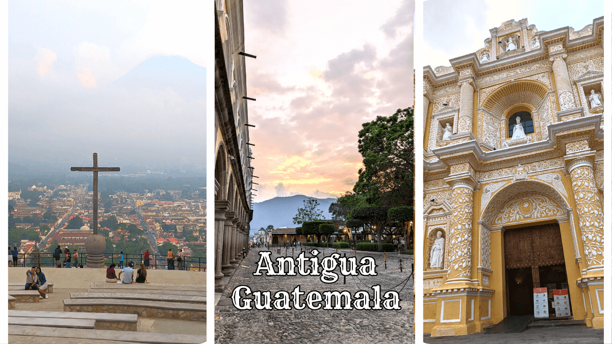 An Authentic Weekend in Antigua, Guatemala